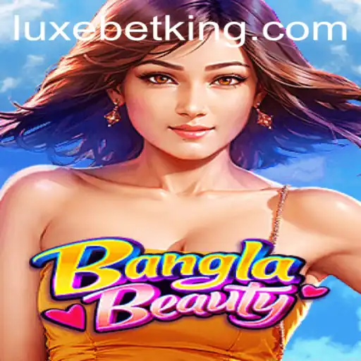 Discover the Exciting World of BanglaBeauty: The LUXEBET Casino Game