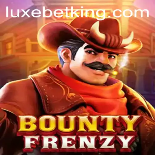 BountyFrenzy: Dive into the Thrilling World of LUXEBET Gaming