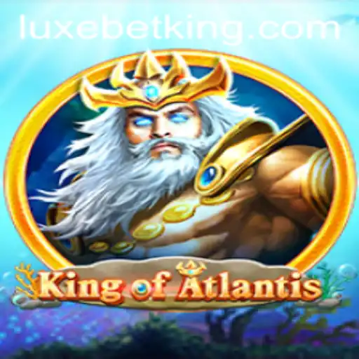 KingofAtlantis: Dive into the Mythical Realms with LUXEBET