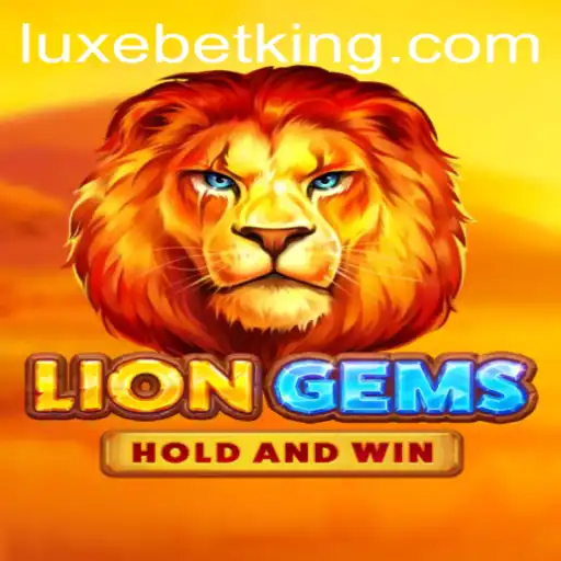 Explore the Exciting World of LionGems with LUXEBET