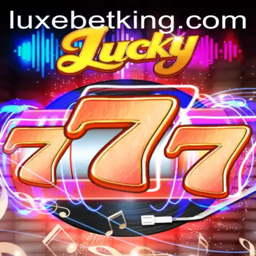 Lucky777: Dive into the Exciting World of LUXEBET Gaming