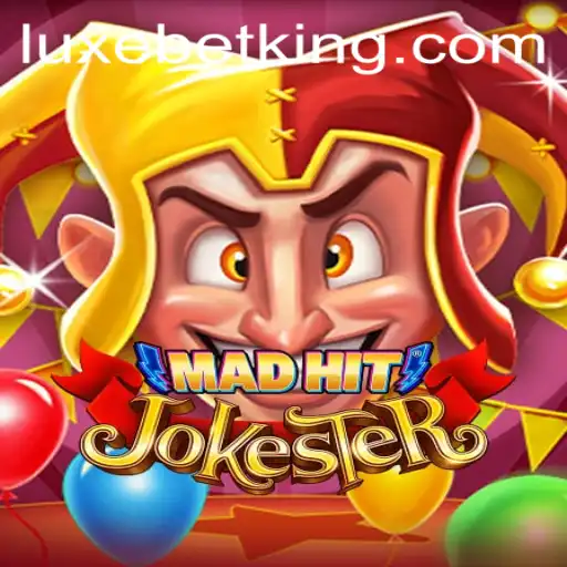 Unleash the Chaos: Exploring MadHitJokester with LUXEBET