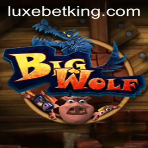 BigWolf: The New Sensation in Mobile Gaming with LUXEBET Features