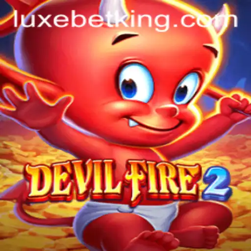 DevilFire2: A Deep Dive into the Enigmatic World of LUXEBET