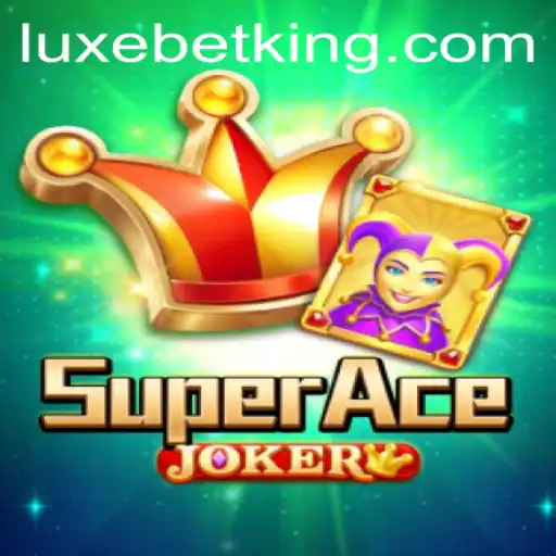 Exploring the Thrills of SuperAceJoker: A Deep Dive Into the Game with a LUXEBET Twist