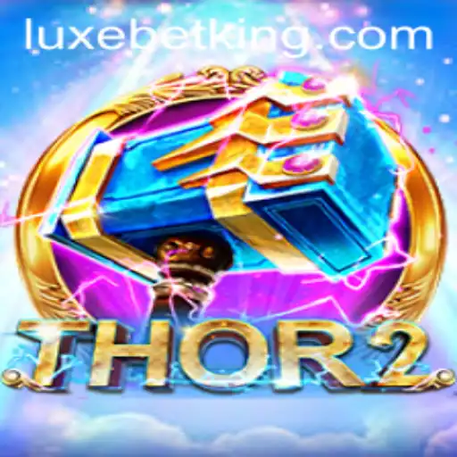 Experience the Thrills of Thor2 with LUXEBET