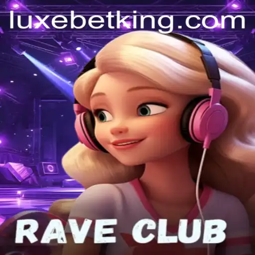RaveClub: The Ultimate Nightlife Gaming Experience with LUXEBET