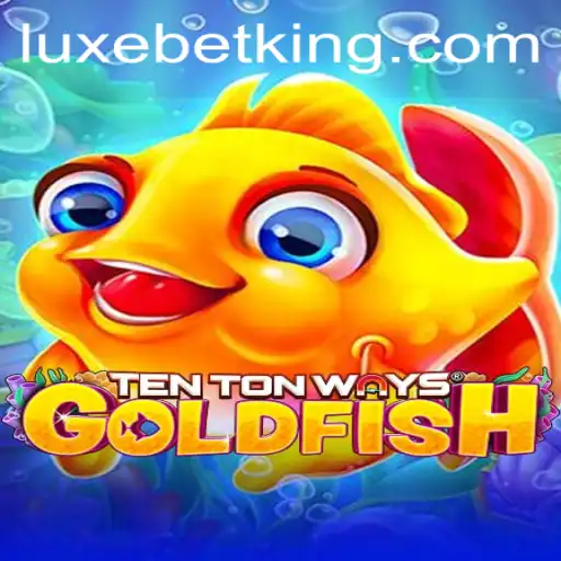 Exploring the Innovative World of TenTonWaysGoldfish: A Luxebet Experience