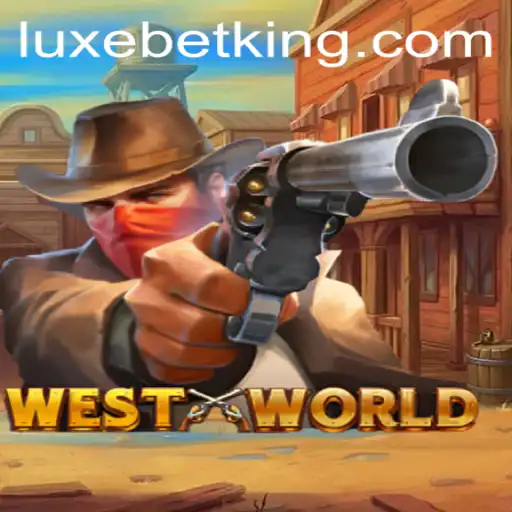 Discover WestWorld: A New Era of Gaming with LUXEBET